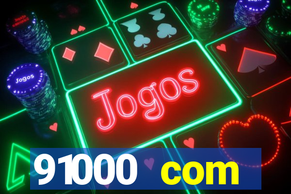 91000 com plataforma de jogos